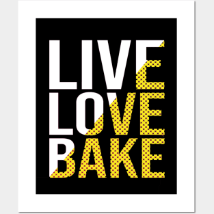 Live love bake Posters and Art